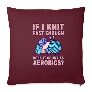 Si je tricote assez vite, est-ce que cela compte comme de l’aérobic 2 ? - Housse de coussin décorative 45 x 45 cm - bordeaux - Devant