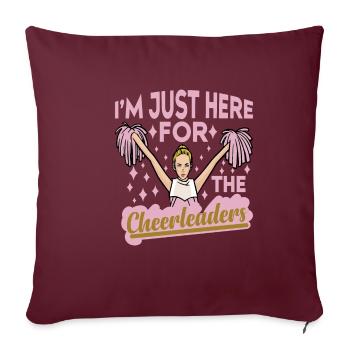 I'm Just Here For The Cheerleaders 13 - Sofakissenbezug 45 x 45 cm - Burgunderrot - Vorne