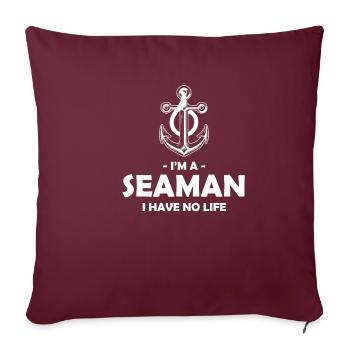 Je suis marin, je n’ai pas de vie maritime - Housse de coussin décorative 45 x 45 cm - bordeaux - Devant