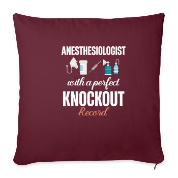 Anästhesist Mit Einem Perfekten Knockout-rekord - Sofakissenbezug 45 x 45 cm - Burgunderrot - Vorne