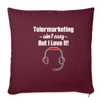 Le télémarketing n’est pas facile. Mais j’adore - Housse de coussin décorative 45 x 45 cm - bordeaux - Devant