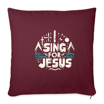 Je chante pour Jésus 4 - Housse de coussin décorative 45 x 45 cm - bordeaux - Devant