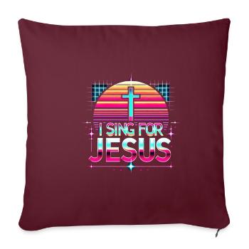 Je chante pour Jésus 8 - Housse de coussin décorative 45 x 45 cm - bordeaux - Devant