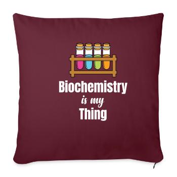 Biochemie Ist Mein Ding, Wissenschaftler, - Sofakissenbezug 45 x 45 cm - Burgunderrot - Vorne