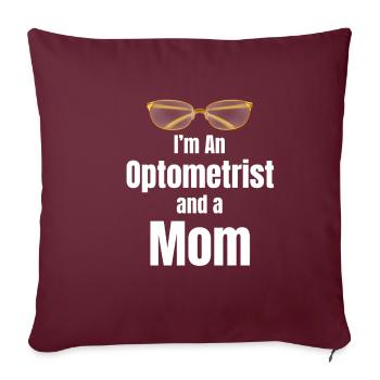 Je suis maman et opticienne. Rien ne me fait - Housse de coussin décorative 45 x 45 cm - bordeaux - Devant