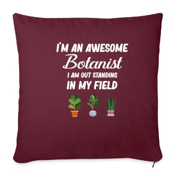 Je suis un grand botaniste. Je suis debout - Housse de coussin décorative 45 x 45 cm - bordeaux - Devant