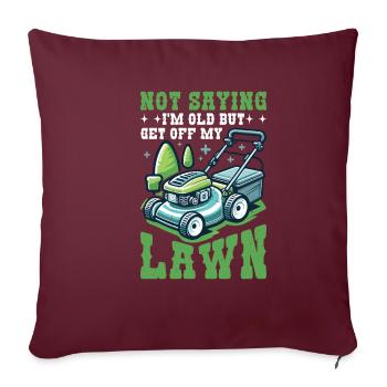 Not Saying I'm Old But Get Off My Lawn 6 - Sofakissenbezug 45 x 45 cm - Burgunderrot - Vorne