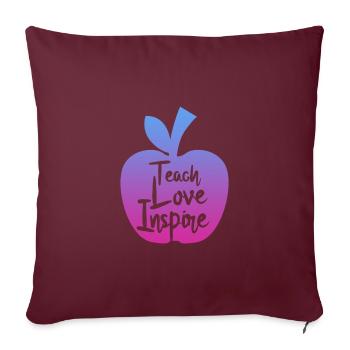 teacher teach love inspire - Sofakissenbezug 45 x 45 cm - Burgunderrot - Vorne