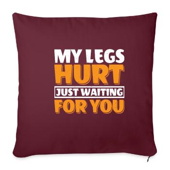 Mes jambes me font mal juste en attendant toi 19 - Housse de coussin décorative 45 x 45 cm - bordeaux - Devant