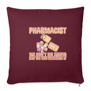 Nous ne pouvons pas réparer stupide mais nous pouvons le médicamenter 2 - Housse de coussin décorative 45 x 45 cm - bordeaux - Devant