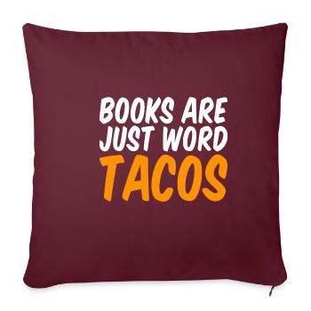 Les livres ne sont que des tacos Word - Housse de coussin décorative 45 x 45 cm - bordeaux - Devant