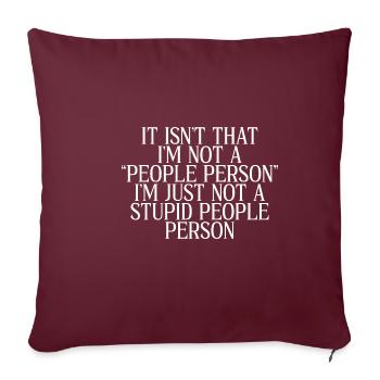Pas une « personne sociable », juste pas une personne stupide - Housse de coussin décorative 45 x 45 cm - bordeaux - Devant