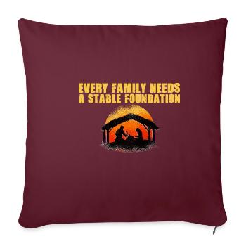 Every Family Needs A Stable Foundation - Sofakissenbezug 45 x 45 cm - Burgunderrot - Vorne