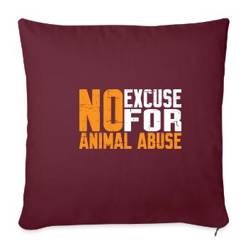 Aucune excuse pour la maltraitance animale 7 - Housse de coussin décorative 45 x 45 cm - bordeaux - Devant