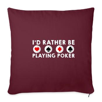 Je préfère jouer au poker - Housse de coussin décorative 45 x 45 cm - bordeaux - Devant