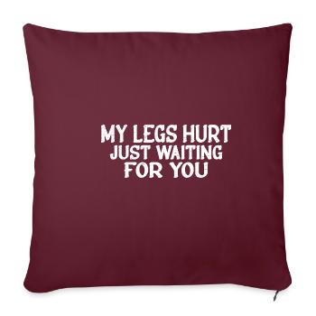 Mes jambes me font mal juste en attendant toi 16 - Housse de coussin décorative 45 x 45 cm - bordeaux - Devant