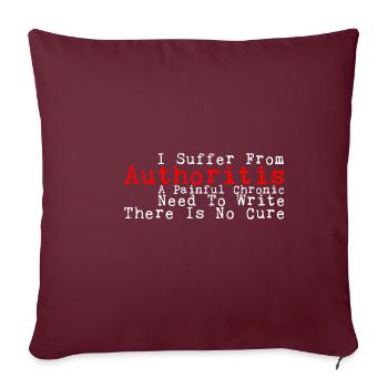 I Suffer From Authoritis, A Need To Write 3 - Sofakissenbezug 45 x 45 cm - Burgunderrot - Vorne
