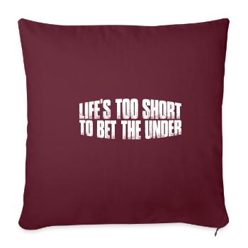 La vie est trop courte pour parier sur les moins de 26 ans - Housse de coussin décorative 45 x 45 cm - bordeaux - Devant
