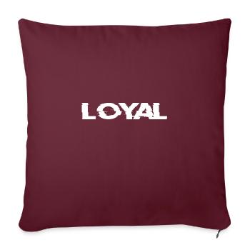 Loyalty | Loyalität | Loyal - Sofakissenbezug 45 x 45 cm - Burgunderrot - Vorne