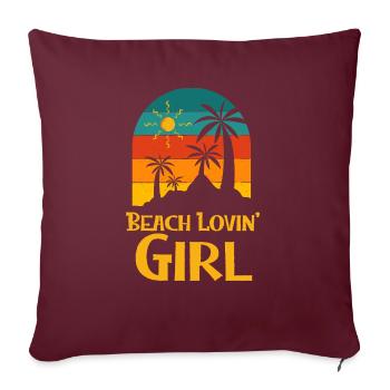 Beach Lovin' Girl Vacances Été Océan Tropical - Housse de coussin décorative 45 x 45 cm - bordeaux - Devant