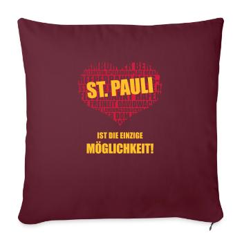 St. Pauli Ist Die Einzige Möglichkeit! (2C) - Sofakissenbezug 45 x 45 cm - Burgunderrot - Vorne