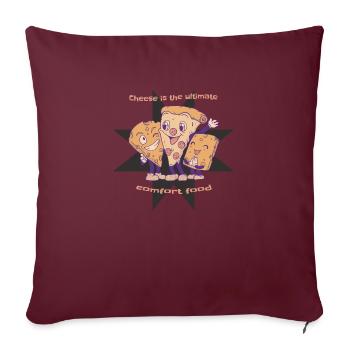 Cheese Is The Ultimate Comfort Food Pizza Lover - Sofakissenbezug 45 x 45 cm - Burgunderrot - Vorne