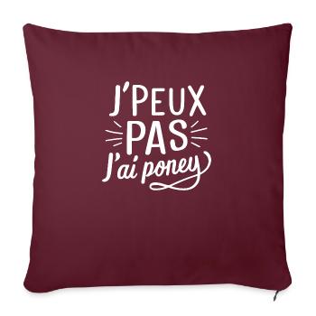 J'peux pas j'ai poney - Housse de coussin décorative 45 x 45 cm - bordeaux - Devant