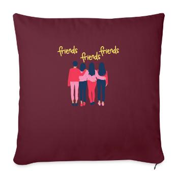 Amis, amis, amis - Housse de coussin décorative 45 x 45 cm - bordeaux - Devant