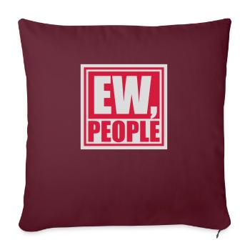 ew people lustiges Zitat - Sofakissenbezug 45 x 45 cm - Burgunderrot - Vorne