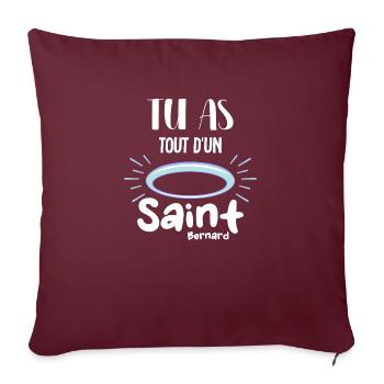 Tu as tout d un saint bernard - humour - Housse de coussin décorative 45 x 45 cm - bordeaux - Devant