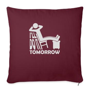 do it tomorrow quote - Sofa pillowcase 17,3'' x 17,3'' (45 x 45 cm) - burgundy - Front