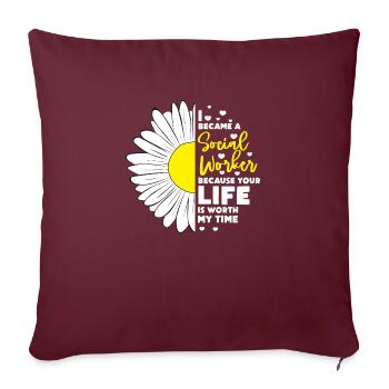 Je suis devenue travailleuse sociale parce que votre vie, c’est - Housse de coussin décorative 45 x 45 cm - bordeaux - Devant