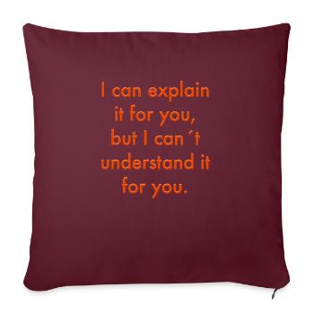 i can explain - Sofakissenbezug 45 x 45 cm - Burgunderrot - Vorne