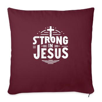 Strong in Jesus - Sofa pillowcase 17,3'' x 17,3'' (45 x 45 cm) - burgundy - Front