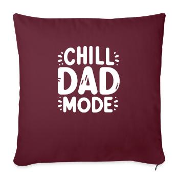 Chill Dad Mode - Sofa pillowcase 17,3'' x 17,3'' (45 x 45 cm) - burgundy - Front