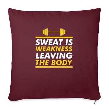 La sueur est une faiblesse qui quitte le corps - Housse de coussin décorative 45 x 45 cm - bordeaux - Devant