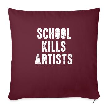 l’école tue les artistes l’école artistes l’art créatif - Housse de coussin décorative 45 x 45 cm - bordeaux - Devant
