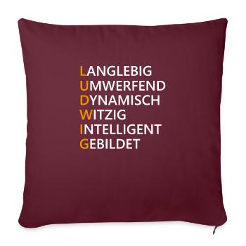Ludwig Name Geschenk - Sofakissenbezug 45 x 45 cm - Burgunderrot - Vorne
