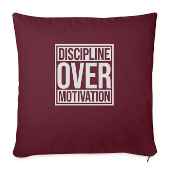 discipline over motivation quote - Sofa pillowcase 17,3'' x 17,3'' (45 x 45 cm) - burgundy - Front