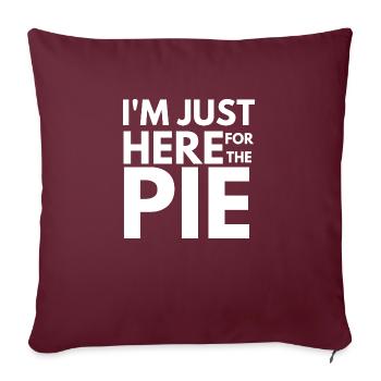 Je suis juste ici pour le jour de Thanksgiving de la tarte - heureux - Housse de coussin décorative 45 x 45 cm - bordeaux - Devant