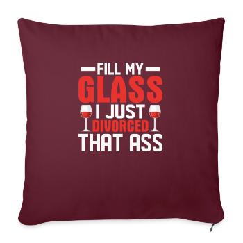 Remplir mon verre Je viens de divorcer ce cul divorcé w - Housse de coussin décorative 45 x 45 cm - bordeaux - Devant