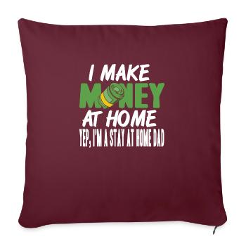 Je gagne de l’argent à la maison Oui, je reste à la maison papa - Housse de coussin décorative 45 x 45 cm - bordeaux - Devant
