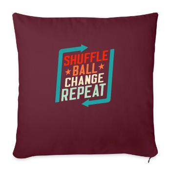 Mélanger, Ballon, Changer, Répéter Tap Dancer Tap Dance - Housse de coussin décorative 45 x 45 cm - bordeaux - Devant