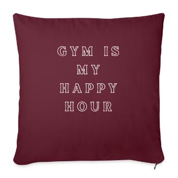 Gym Is My Happy Hour - Sofa pillowcase 17,3'' x 17,3'' (45 x 45 cm) - burgundy - Front