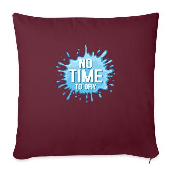 No Time To Dry Water Fun Summer Squirt Gun - Sofakissenbezug 45 x 45 cm - Burgunderrot - Vorne