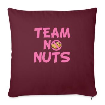 Team no nuts. team girl gender reveal baby shower - Housse de coussin décorative 45 x 45 cm - bordeaux - Devant
