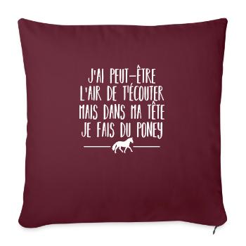 je fais du poney / cadeau humour cheval - Housse de coussin décorative 45 x 45 cm - bordeaux - Devant