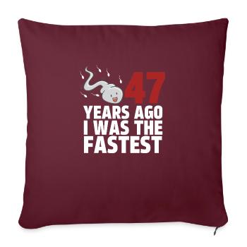 47 Years Ago I Was The Fastest - Sofa pillowcase 17,3'' x 17,3'' (45 x 45 cm) - burgundy - Front