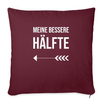 Valentinstag Partnershirt Meine bessere Hälfte - Sofakissenbezug 45 x 45 cm - Burgunderrot - Vorne