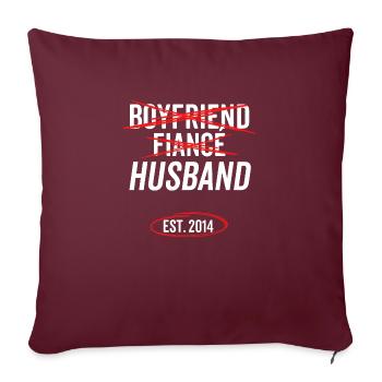 Boyfriend Fiancé Husband Est 2014 - Sofa pillowcase 17,3'' x 17,3'' (45 x 45 cm) - burgundy - Front
